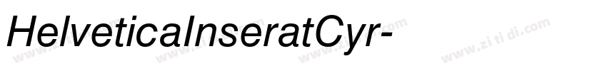 HelveticaInseratCyr字体转换 HelveticaInseratCyr字体转换