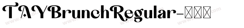 TAYBrunchRegular字体转换 TAYBrunchRegular字体转换
