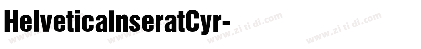 HelveticaInseratCyr字体转换 HelveticaInseratCyr字体转换