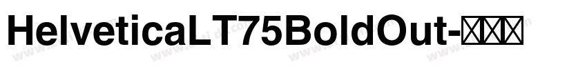 HelveticaLT75BoldOut字体转换