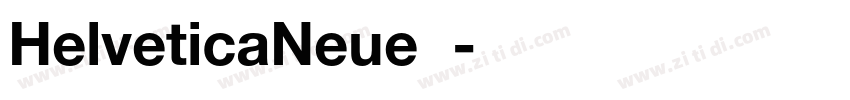 HelveticaNeue字体字体转换 HelveticaNeue字体字体转换
