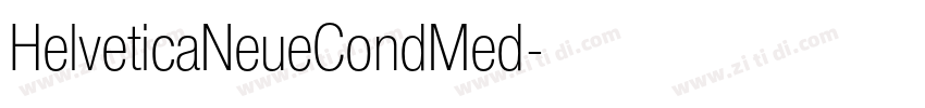 HelveticaNeueCondMed字体转换 HelveticaNeueCondMed字体转换