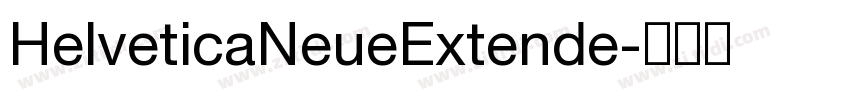 HelveticaNeueExtende字体转换 HelveticaNeueExtende字体转换