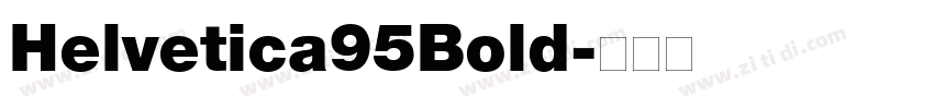 Helvetica95Bold字体转换 Helvetica95Bold字体转换