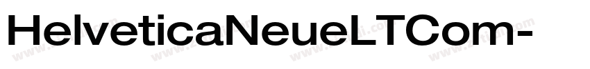HelveticaNeueLTCom字体转换 HelveticaNeueLTCom字体转换