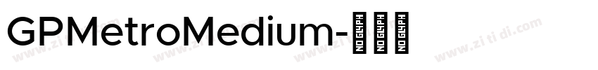 GPMetroMedium字体转换
