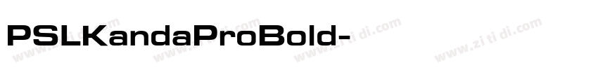 PSLKandaProBold字体转换