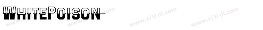 WhitePoison字体转换