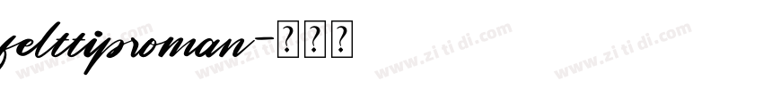felttiproman字体转换