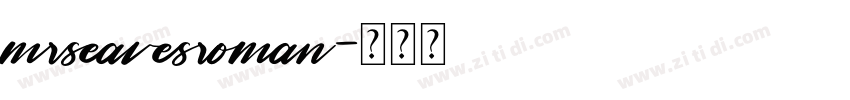 mrseavesroman字体转换