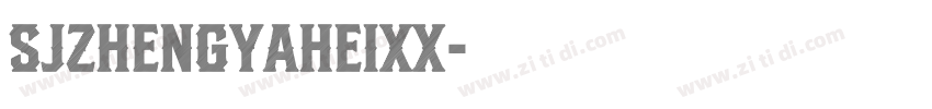 SJzhengyaheixx字体转换