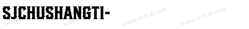 SJchushangti字体转换