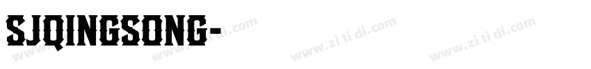 SJqingsong字体转换 SJqingsong字体转换
