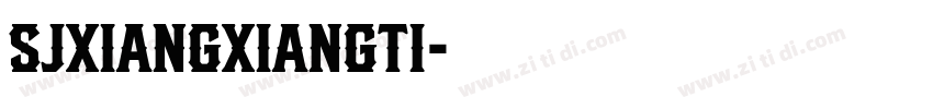 SJxiangxiangti字体转换