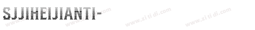 SJjiheijianti字体转换