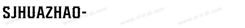 SJhuazhao字体转换