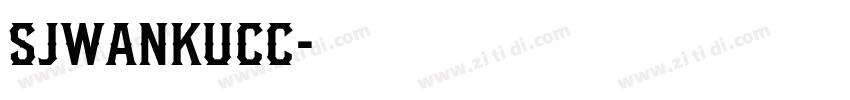 SJwankucc字体转换 SJwankucc字体转换