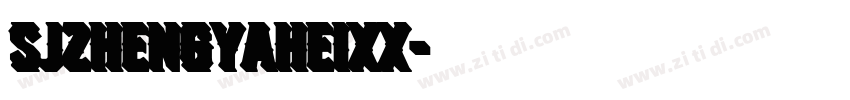 SJzhengyaheixx字体转换