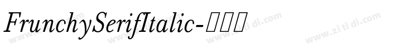 FrunchySerifItalic字体转换