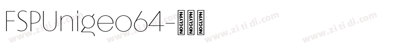 FSPUnigeo64字体转换