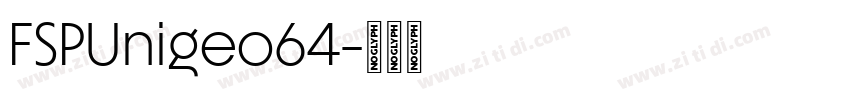 FSPUnigeo64字体转换