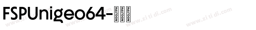 FSPUnigeo64字体转换