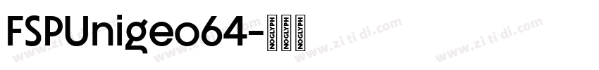 FSPUnigeo64字体转换
