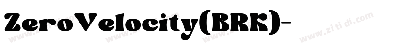 ZeroVelocity(BRK)字体转换