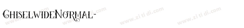 ChiselwideNormal字体转换 ChiselwideNormal字体转换