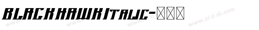 BLACKHAWKItalic字体转换