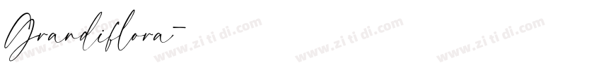 Grandiflora字体转换
