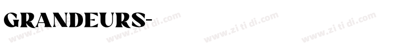 GRANDEURS字体转换