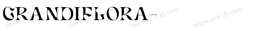 Grandiflora字体转换
