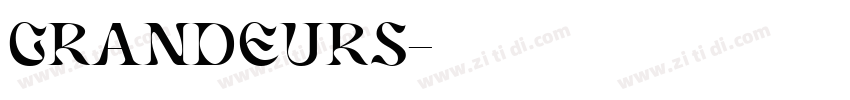 GRANDEURS字体转换