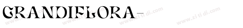 Grandiflora字体转换
