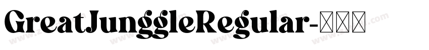 GreatJunggleRegular字体转换