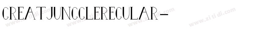 GreatJunggleRegular字体转换