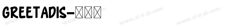 Greetadis字体转换
