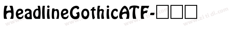 HeadlineGothicATF字体转换