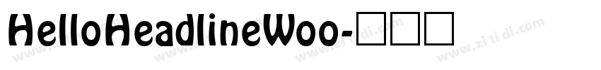 HelloHeadlineWoo字体转换