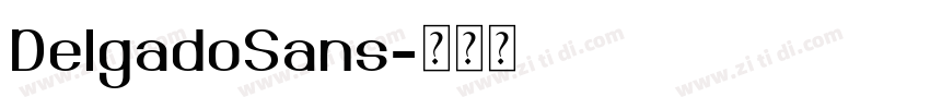 DelgadoSans字体转换