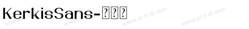 KerkisSans字体转换