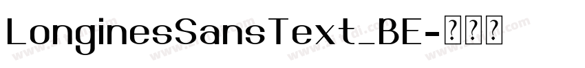 LonginesSansText_BE字体转换