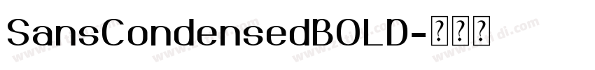 SansCondensedBOLD字体转换
