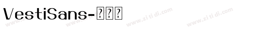 VestiSans字体转换 VestiSans字体转换