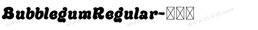 BubblegumRegular字体转换