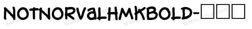 NotnorvalHmkBold字体转换