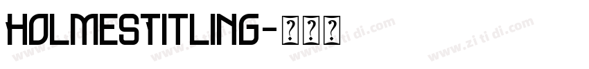 HolmesTitling字体转换