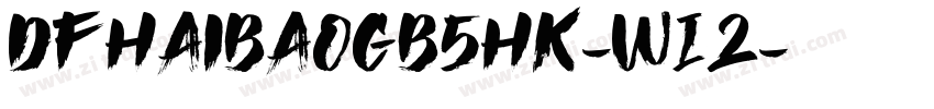 DFHaiBaoGB5HK-W12字体转换