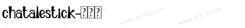 chatalestick字体转换